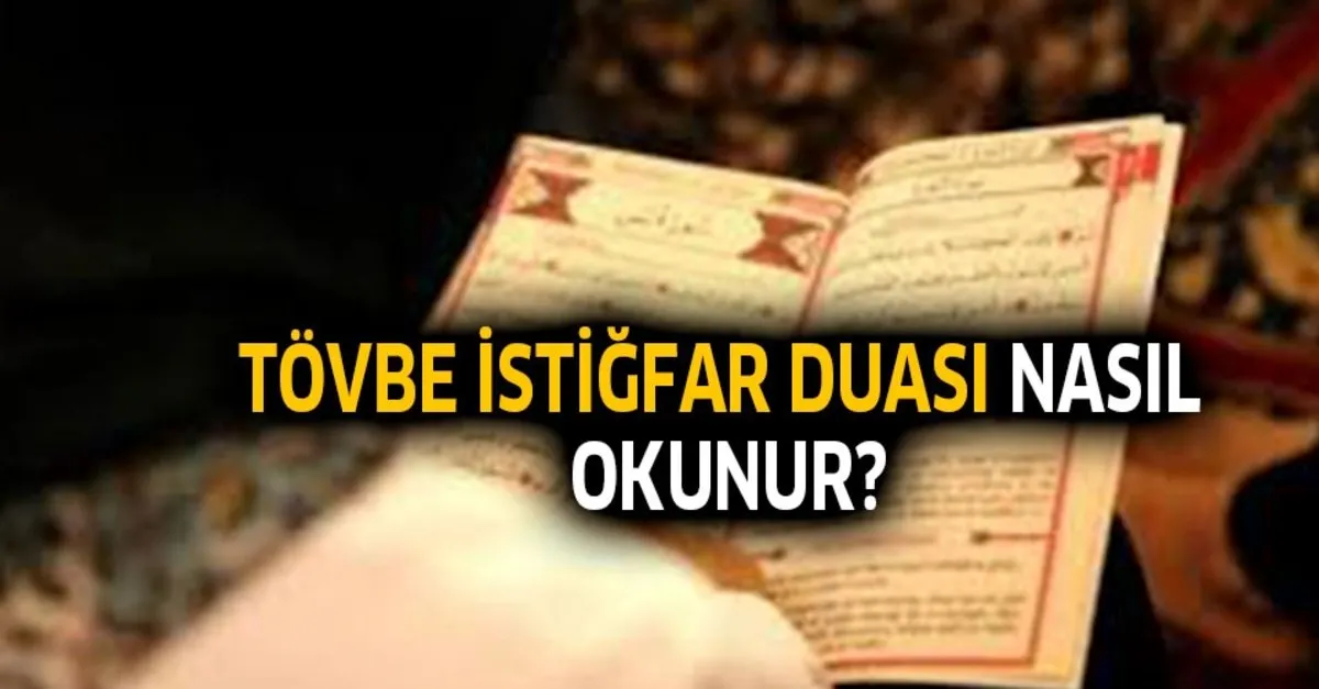 Tovbe Istigfar Duasi Nasil Okunur Tovbe Suresi Namazi Nasil