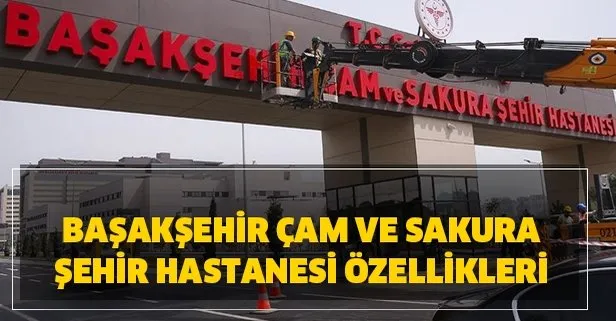 Basaksehir Cam Ve Sakura Sehir Hastanesi Nin Ozellikleri Nedir Nasil Gidilir Takvim