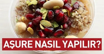 Aşure nedir? Nasıl yapılır? 2018 aşure günü ne zaman?