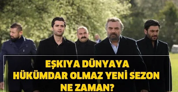 Eskiya Dunyaya Hukumdar Olmaz 166 Bolum Fragmani Yayinlandi Mi Edho Yeni Sezon Ne Zaman Baslayacak Takvim