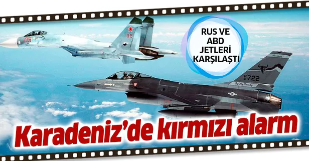 Karadeniz semalarında hareketli saatler! Rus ve ABD jetleri karşılaştı