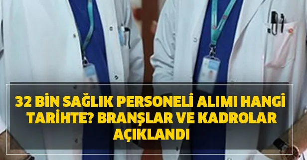 saglik.gov.tr: Sağlık Bakanlığı İŞKUR 32 bin personel alımı başvuru şartları nedir? Personel alımı hangi tarihte branşlar ve kadrolar...