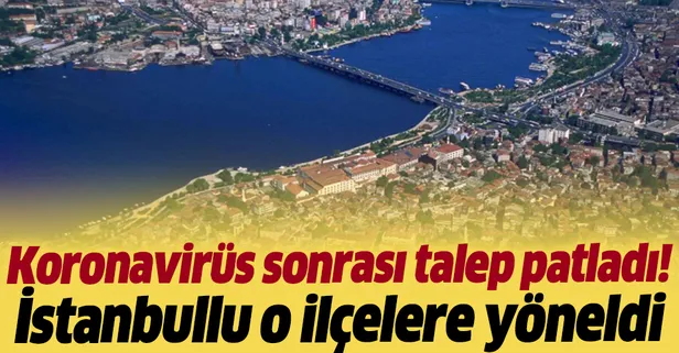 Koronavirüs sonrası talep patladı! Herkes oralara yöneldi