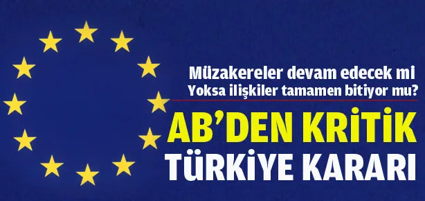 AB’den kritik Türkiye kararı