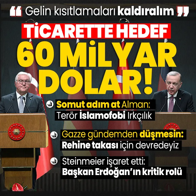 Başkan Erdoğan ve Steinmeierden ortak açıklamalar! Ticarette hedef 60 milyar dolar... | Gazzedeki manzarayı Almanlar da görmeli
