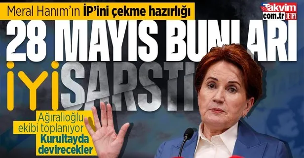 28 Mayıs depremi! İYİ Parti’de kazan kaynıyor: Meral Akşener’e muhalif isimlerden ’Yavuz Ağıralioğlu’ hazırlığı