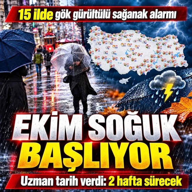 Ekim ayında yağışlar artıyor! Meteoroloji’den 15 il için gök gürültülü sağanak uyarısı