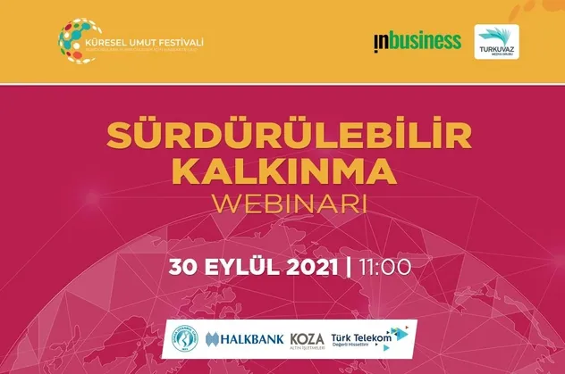 ‘Sürdürülebilir Hikâyeler Webinar Serisi’nin sonuncusu ‘Sürdürülebilir Kalkınma-Etki Yatırımı’ yarın gerçekleştirilecek