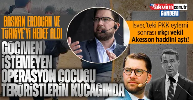 İsveç'teki PKK eylemi sonrası ırkçı vekil Jimmie Akesson haddini aştı! Türkiye ve Başkan Erdoğan'ı hedef aldı