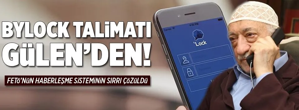 ByLock talimatı Gülen’den