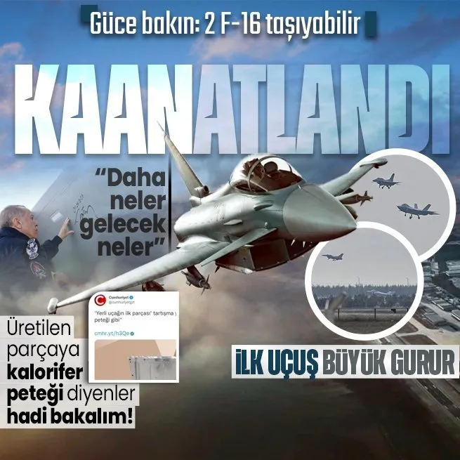 Türkiye için tarihi gün! KAAN ilk uçuşunu yaptı... Başkan Erdoğandan ilk mesaj