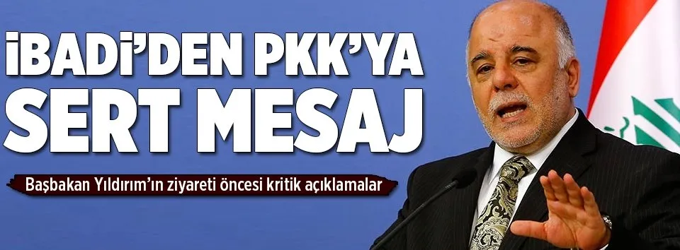 İbadi’den PKK’ya sert mesaj