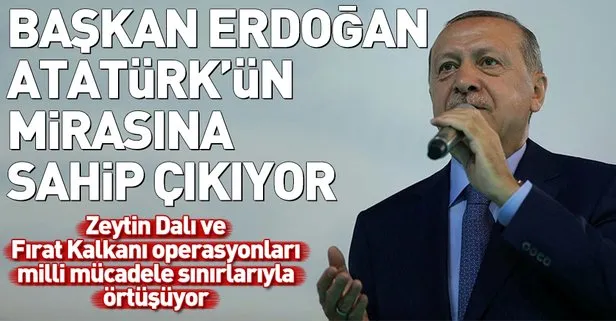 Başkan Erdoğan’ın korumaya çalıştığı sınırlar Atatürk’ün mirası