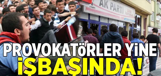 Provokatörler işbaşında