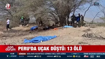 Peru'da turist uçağı düştü: 13 kişi öldü!