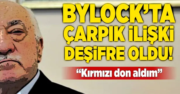 ByLock'ta çarpık ilişki
