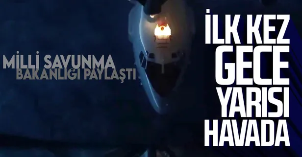 SON DAKİKA: Milli Savunma Bakanlığı paylaştı! İlk kez gece yapıldı! Havada yakıt ikmali...
