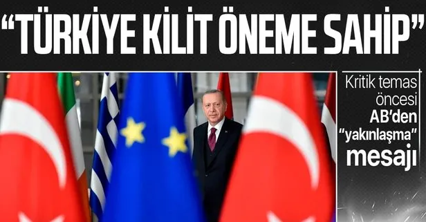 Üst düzey AB yetkilisi: Türkiye Avrupa Birliği için kilit öneme sahip bir ülke