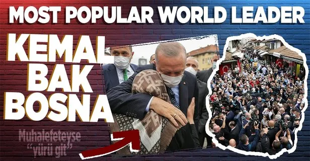 Başkan Recep Tayyip Erdoğan Bosna Hersek’te sevgi selinin ortasında kaldı