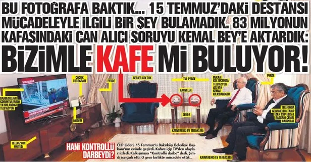 CHP Lideri Kılıçdaroğlu 15 Temmuz’u Bakırköy Belediye Başkanı’nın evinde geçirdi! Şimdi ise çark etti