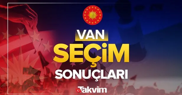 Van 2023 Cumhurbaşkanı seçim sonuçları! Başkan Recep Tayyip Erdoğan, Kemal Kılıçdaroğlu oy oranları, kim kazandı, yüzde kaç oy aldı?