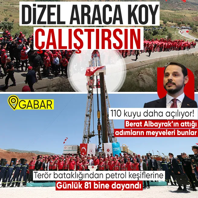 Gabar petrolünü dizel arabaya koy çalıştırsın! Berat Albayrakın adımları meyvelerini vermeye devam ediyor! Şırnakta artık terör yok petrol var