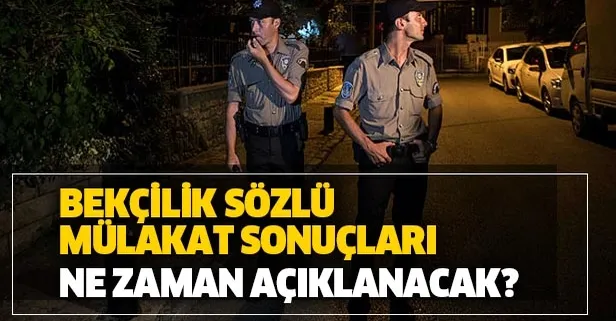 Bekçi adayları tetikte bekliyor! EGM PA 2019 Bekçilik sözlü mülakat sonuçları ne zaman açıklanacak?-1