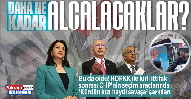 Bu da oldu! HDPKK ile kirli ittifak sonrası CHP’nin seçim araçlarında ‘Kürdün kızı haydi savaşa’ şarkıları