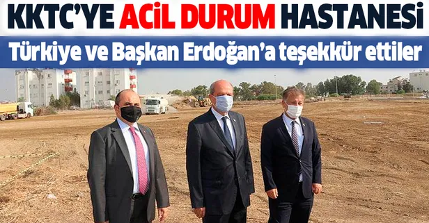 Türkiye'den Kuzey Kıbrıs Türk Cumhuriyeti'ne (KKTC) acil durum hastanesi: Başkan Erdoğan'a teşekkür ettiler