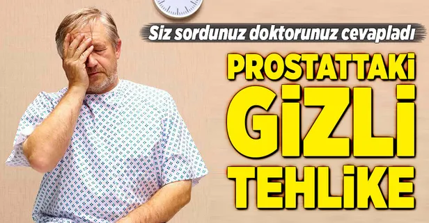 Prostattaki gizli tehlike
