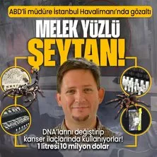 ABD’li müdür İstanbul Havalimanı’nda kıskıvrak yakalandı! Binlercesini ABD’ye kaçıracaktı! Litresi 10 milyon dolar