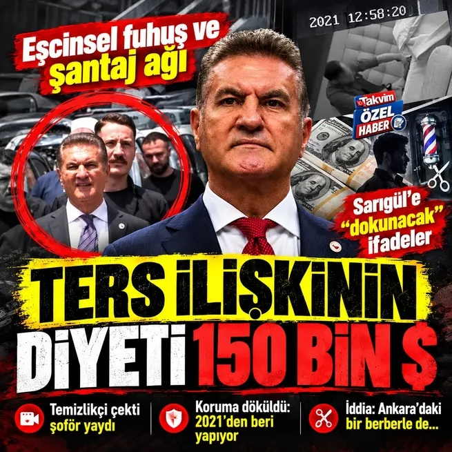 Mustafa Sarıgülün eşcinsel fuhuş ve şantaj ağı! Malum korumanın itirafı Takvimde: Ters ilişkiye 150 bin dolarlık sus payı