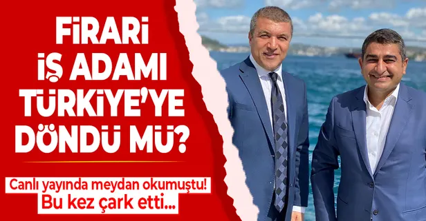 Sezgin Baran Korkmaz Türkiye'ye döndü mü? Firari iş adamı Sezgin Baran Korkmaz'dan yeni açıklama