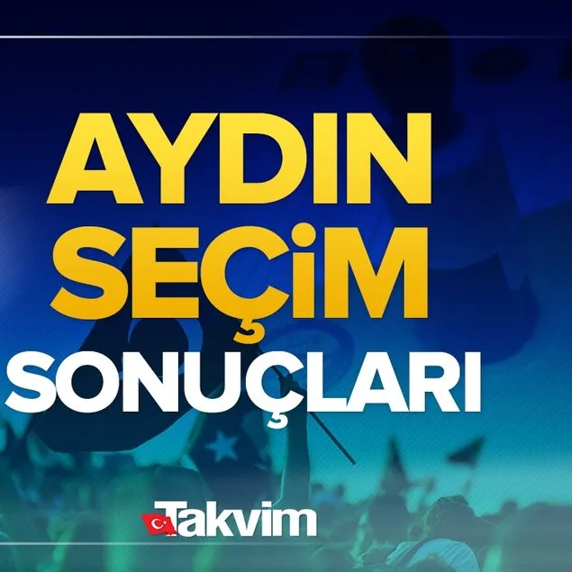 Aydın seçim sonuçları!