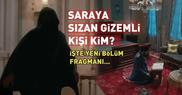 Payitaht Abdülhamid 57. yeni bölüm fragmanı yayınlandı!