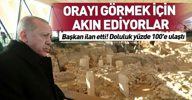Başkan Erdoğan ’Göbeklitepe Yılı’ ilan etti! Şanlıurfa’da doluluk yüzde 100’e ulaştı