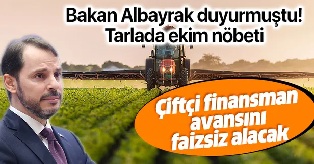 Tarlada ekim nöbeti: Çiftçi finansman avansını faizsiz alacak