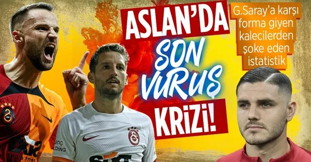 Aslan’da son vuruş krizi! Galatasaray karşı forma giyen kaleciler kurtarış rekoru kırıyor
