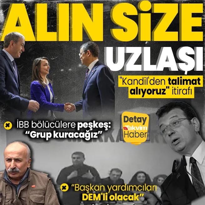 DEMli Ahmet Saymadiden Kandilden talimat alıyoruz itirafı: CHP ile ittifakta İBBde grup kuracağız, başkan yardımcıları DEMli olacak