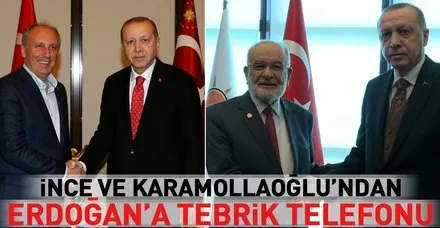 Muharrem İnce ve Karamollaoğlu'ndan Cumhurbaşkanı Erdoğan'a tebrik telefonu
