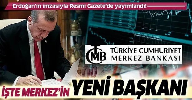 SON DAKİKA: Başkan Erdoğan imzaladı: Merkez Bankası Başkanlığına Naci Ağbal atandı