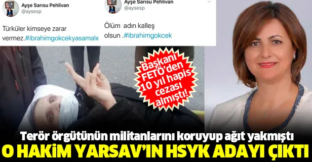 DHKP-C'li İbrahim Gökçek'e ağıt yakan Ayşe Sarısu Pehlivan YARSAV’ın HSYK adayı çıktı