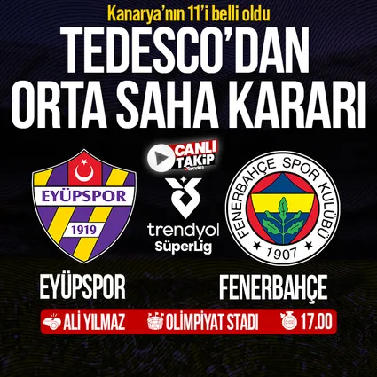 Fenerbahçe’nin ilk 11’i belli oldu