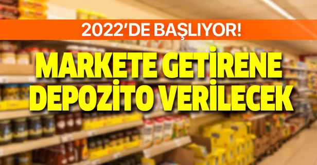 Harekete geçildi geri getirene para verilecek! 2022'de resmen başlıyor! Artık tüm marketlerde...