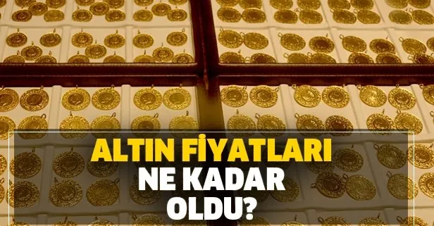 Çeyrek altın yükselişte! İşte güncel altın fiyatları