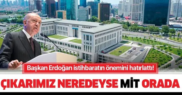 Başkan Erdoğan MİT’in yeni kalesinden istihbaratın önemini hatırlattı: Büyük ve güçlü Türkiye mücadelesinde kilit silahımızdır