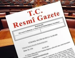 Cumhurbaşkanı kararı Resmi Gazete’de