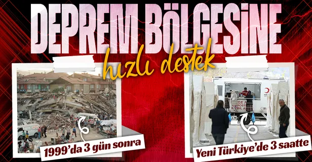 Artık eski Türkiye yok! Deprem bölgesine hızlı yardım: 1999 depreminde 3 gün sonra gidilmişti yeni Türkiye'de 3 saatte