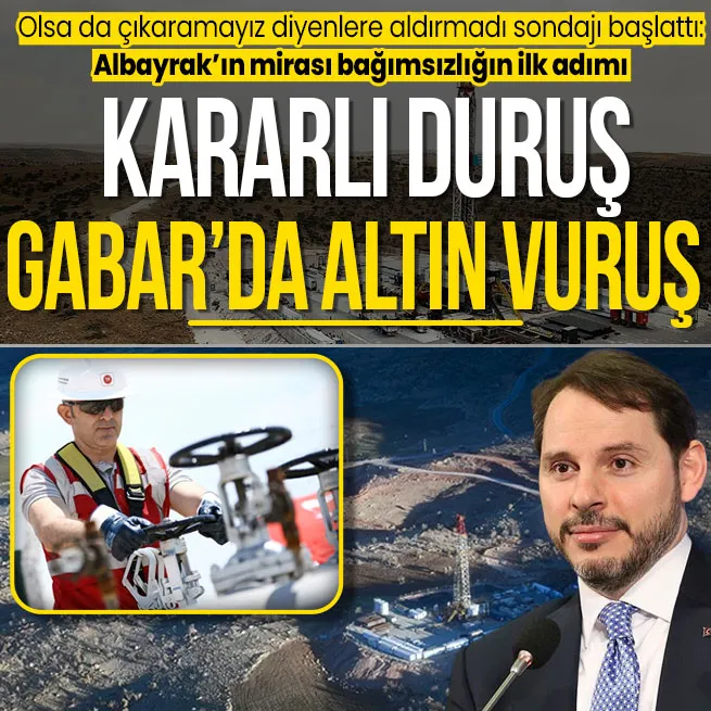 Gabarda günlük petrol üretimi 71 bin varile ulaştı: Enerjide dışa bağımlılıktan kurtuluyoruz
