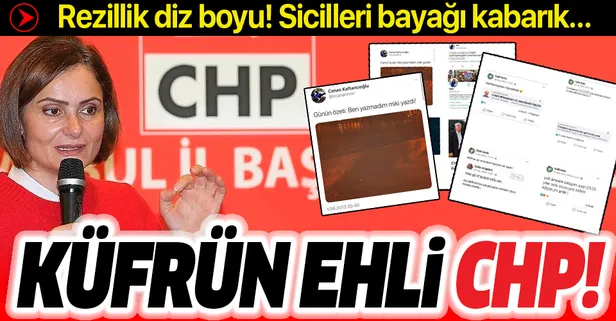 Küfrün ehli CHP! Sicilleri bayağı kabarık...